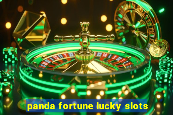 panda fortune lucky slots